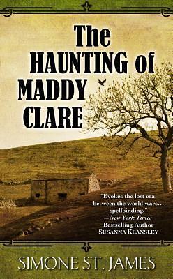 The Haunting Of Maddy Clare by Simone St. James, Simone St. James