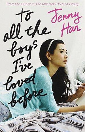 To All the Boys I've Loved Before Paperback August 7, 2014 by Jenny Han, Jenny Han