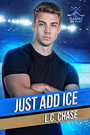 Just Add Ice by L.C. Chase