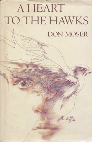 A Heart To The Hawks by Don Moser