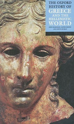 The Oxford History of Greece and the Hellenistic World by John Boardman, Jasper Griffin, Oswyn Murray