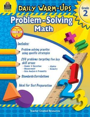 Daily Warm-Ups: Problem Solving Math Grade 2 by Mary Rosenberg