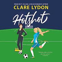 Hotshot by Clare Lydon