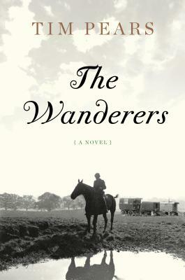 The Wanderers: The West Country Trilogy by Tim Pears
