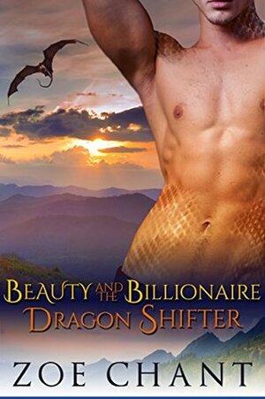 Beauty and the Billionaire Dragon Shifter by Zoe Chant