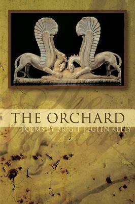 The Orchard by Brigit Pegeen Kelly