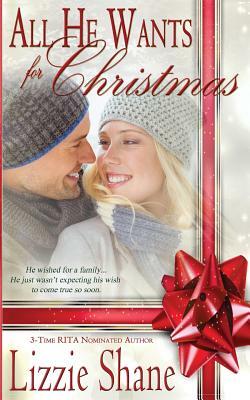 All He Wants for Christmas by Lizzie Shane