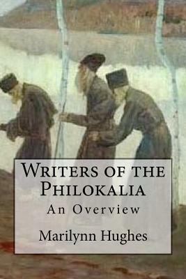 Writers of the Philokalia by Marilynn Hughes