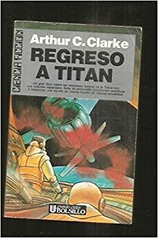 Regreso a Titán by Arthur C. Clarke