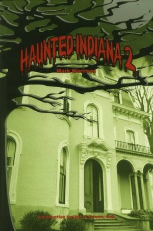 Haunted Indiana 2 by Mark Marimen