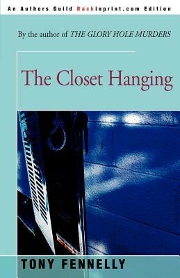 The Closet Hanging by Tony Fennelly