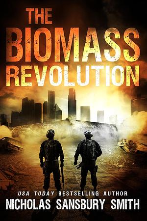 The Biomass Revolution by Nicholas Sansbury Smith