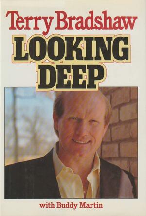 Looking Deep by Terry Bradshaw