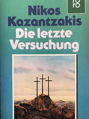 Die letzte Versuchung by Werner Kerbs, Nikos Kazantzakis