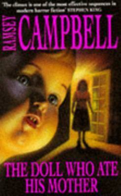 The Doll Who Ate His Mother by Ramsey Campbell