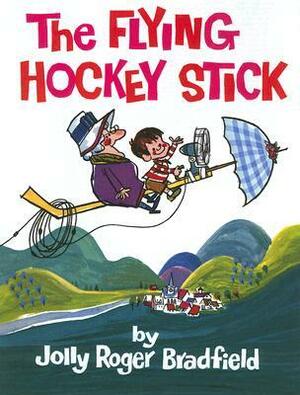 The Flying Hockey Stick by Jolly Roger Bradfield