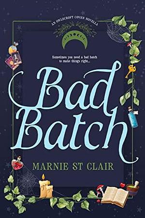 Bad Batch by Marnie St. Clair, Marnie St. Clair