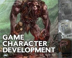 Game Character Development by Antony Ward