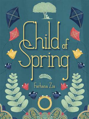 Child of Spring by Farhana Zia