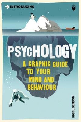 Introducing Psychology: A Graphic Guide by Nigel Benson