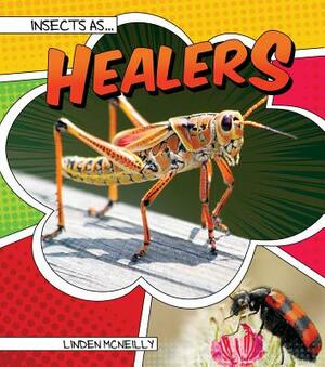 Insects as Healers by Linden McNeilly