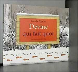 Devine qui fait quoi by Gerda Muller