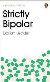 Strictly Bipolar by Darian Leader