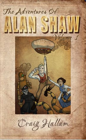 The Adventures of Alan Shaw by Craig Hallam