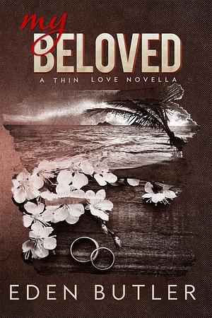 My Beloved by Eden Butler