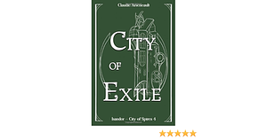 City of Exile: An Isandor Novel by Claudie Arseneault
