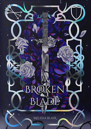 A Broken Blade: The Halfling Saga by Melissa Blair, Melissa Blair