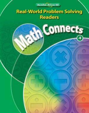 Math Connects, Grade 4, Real-World Problem Solving Readers Package (On-Level) by McGraw-Hill Education