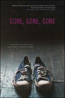 Gone, Gone, Gone by Hannah Moskowitz