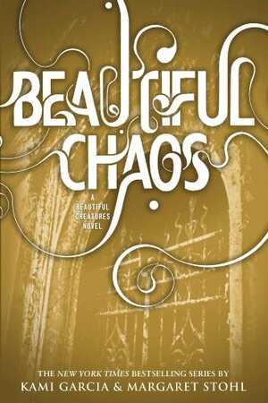 Beautiful Chaos by Kami Garcia, Margaret Stohl