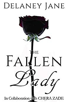 The Fallen Lady: An Erotic Pride & Prejudice Sequel by A Lady, Delaney Jane, Chera Zade