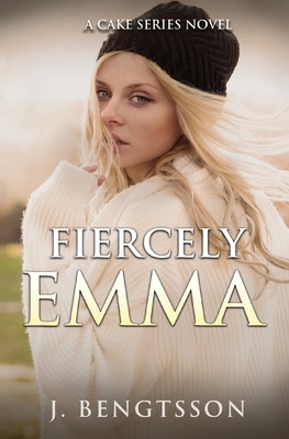 Fiercely Emma by J. Bengtsson