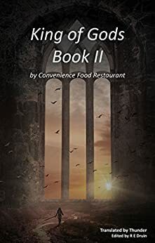 King of Gods Book II: by Fast Food Restaurant, R.E. Druin