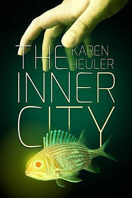 The Inner City by Karen Heuler