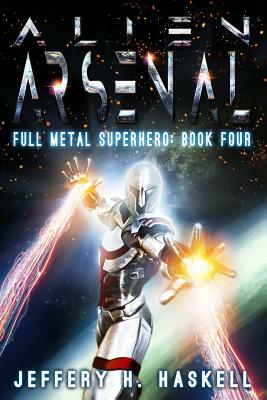 Alien Arsenal by Jeffery H. Haskell
