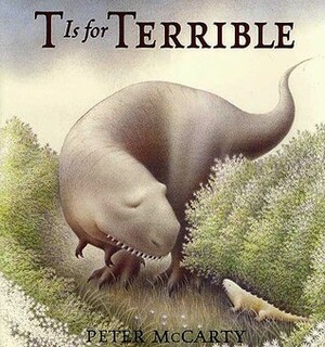 T is for Terrible by Peter McCarty