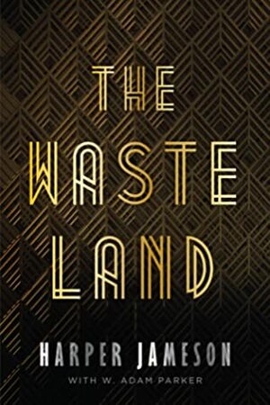 The Wasteland by Harper Jameson