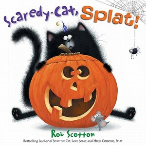 Scaredy-Cat, Splat! by Rob Scotton