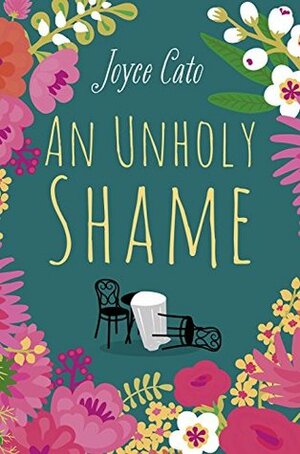 An Unholy Shame by Joyce Cato