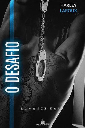 O Desafio by Harley Laroux