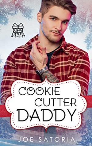 Cookie Cutter Daddy by Joe Satoria