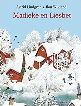 Madieke en Liesbet by Astrid Lindgren