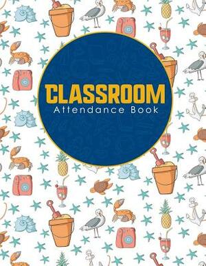 Classroom Attendance Book by Rogue Plus Publishing