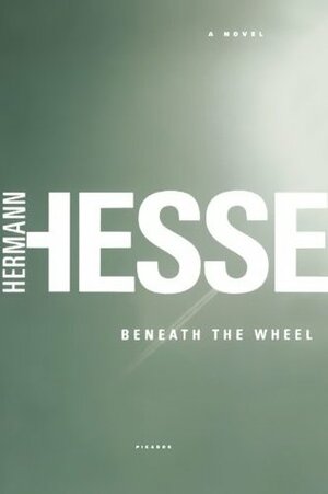 Beneath the Wheel by Hermann Hesse, Michael E. Roloff