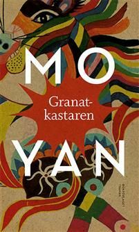 Granatkastaren by Mo Yan