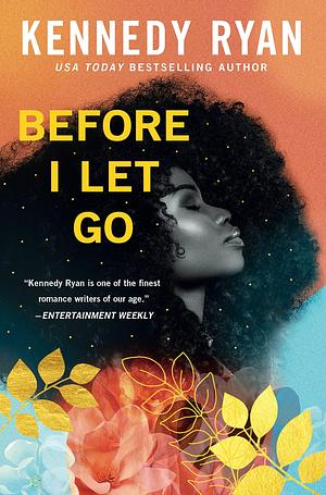 Before I Let Go by Kennedy Ryan